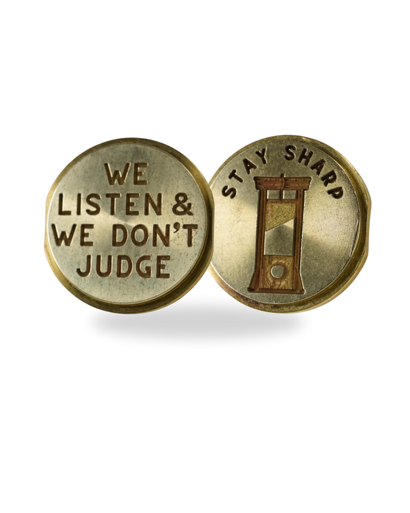 We Listen and We Don’t Judge Guillotine Penny